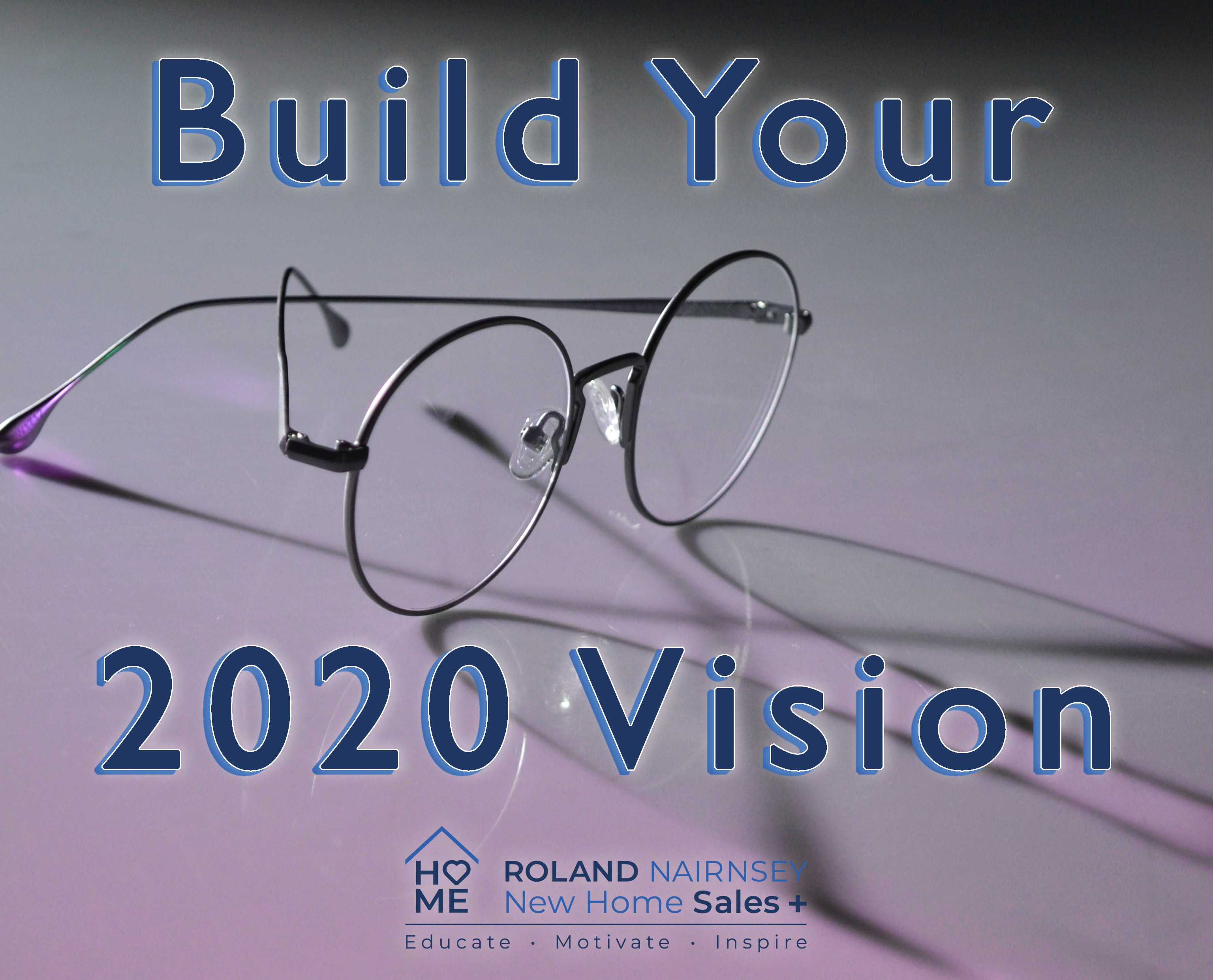 Build Your Vision Roland Nairnsey New Home Sales Trainer Real Estate Sales Coach